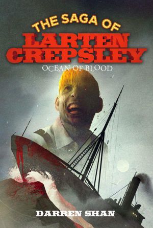 [Larten Crepsley 02] • Ocean of Blood